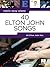 40 Elton John Songs: Really Easy Piano Series