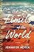 The Limits of the World: A Novel
