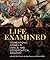 Life Examined: Foundational...