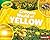 Crayola ® World of Yellow by Mari Schuh