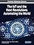 The IoT and the Next Revolutions Automating the World