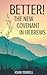 Better! The New Covenant in...