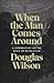 When the Man Comes Around: A Commentary on the Book of Revelation