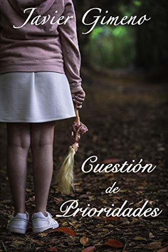 Cuestión de prioridades (Kindle Edition)