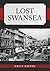 Lost Swansea