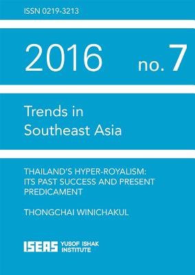 Thailand's Hyper-Royalism: Its Past Success and Present Predicament (ebook)