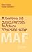 Mathematical and Statistical Methods for Actuarial Sciences and Finance