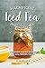 Magnificent Iced Tea Cookbo...