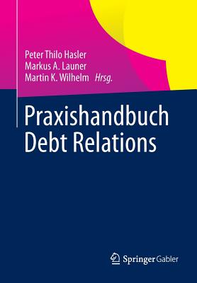 Praxishandbuch Debt Relations (German Edition)