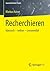 Recherchieren: klassisch – online – crossmedial (Journalistische Praxis) (German Edition)