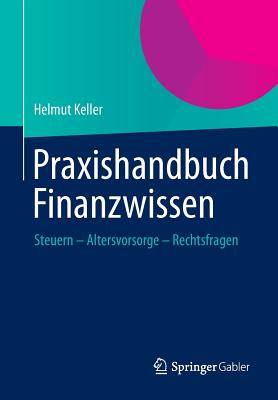 Praxishandbuch Finanzwissen: Steuern - Altersvorsorge - Rechtsfragen (German Edition)