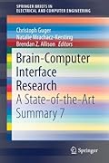 Brain-Computer Interface Research: A State-of-the-Art Summary 7