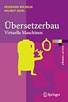 Übersetzerbau: Virtuelle Maschinen (E Xamen.Press) Übersetzerbau: Virtuelle Maschinen (E Xamen.Press)