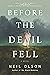Before the Devil Fell by Neil Olson
