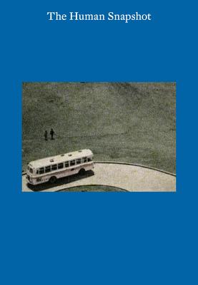 The Human Snapshot (Hardcover)