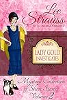 Lady Gold Investigates Volume 2 (Lady Gold Investigates #2)