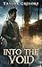 Into the Void by Taylor Gregory