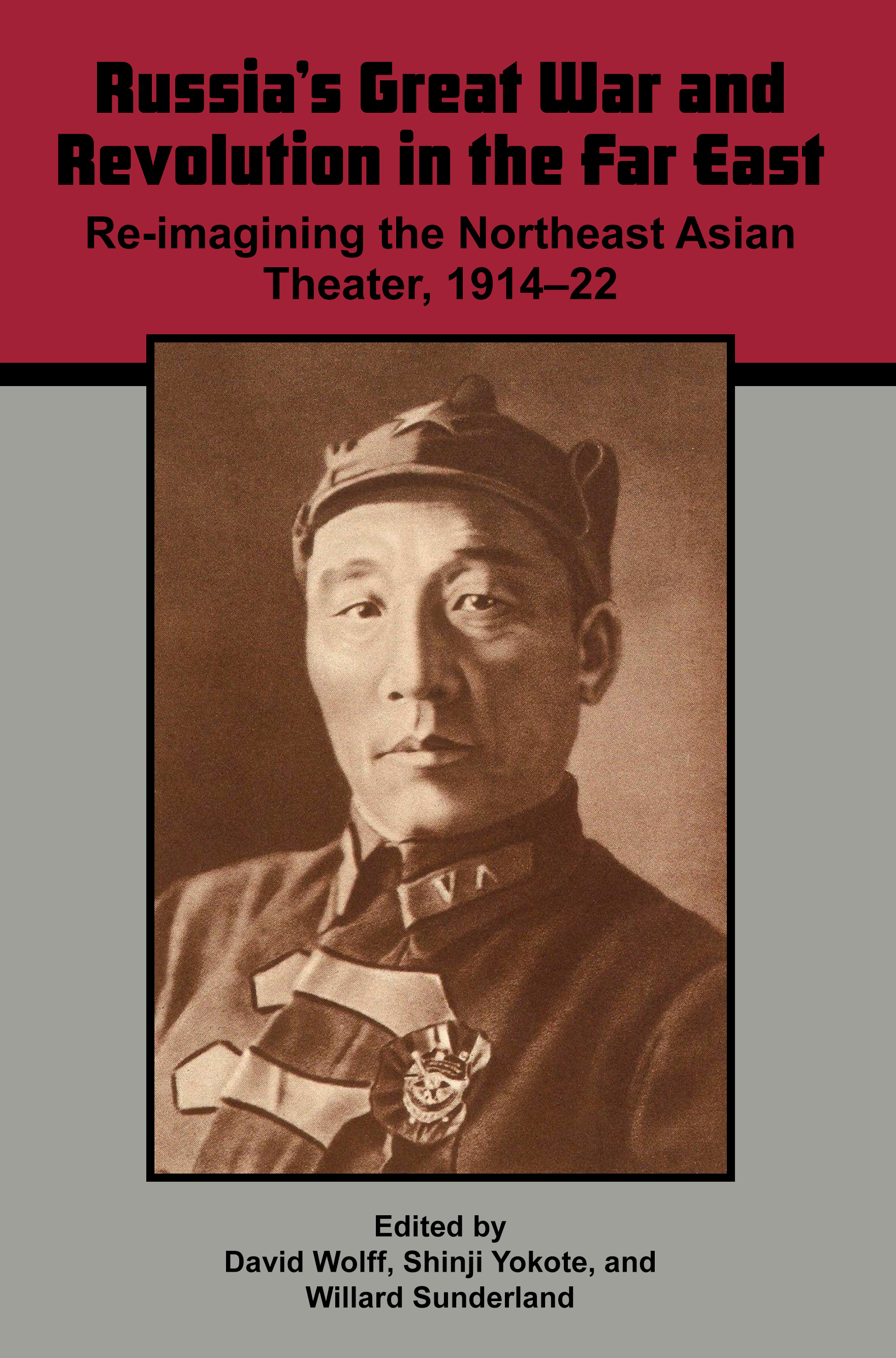 Russia's Great War and Revolution in the Far East: Re-Imagining the Northeast Asian Theater, 1914-22 (Paperback)