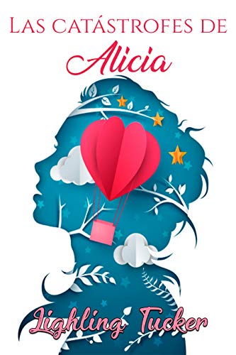 Las catástrofes de Alicia (Kindle Edition)