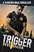Trigger (Damien Hill Thrill...