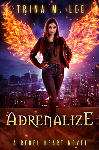 Adrenalize (Rebel Heart Book 6)