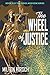 The Wheel of Justice by Milton Hirsch