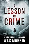 A Lesson in Crime by Wes Markin