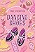 Dancing Shoes (Shoes, #9)