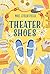Theater Shoes by Noel Streatfeild