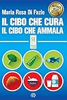 Il cibo che cura. Il cibo che ammala (SH Health Service - Ripensare la salute) Book cover for Il cibo che cura. Il cibo che ammala (SH Health Service - Ripensare la salute)