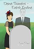 Dying Thoughts - Eighth Ending