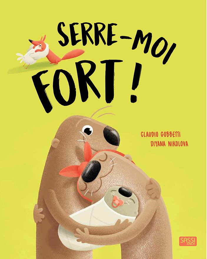 Serre-moi fort ! (Hardcover)