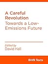 A Careful Revolution by David Hall A Careful Revolution by David Hall