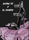 Entre tú y el dinero by Marta Monroy