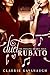 Duet Rubato (The Dueling Hearts Saga, #1)