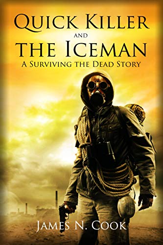 Quick Killer and the Iceman (Surviving the Dead)