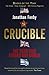 Crucible: Thirteen Months that Forged Our World