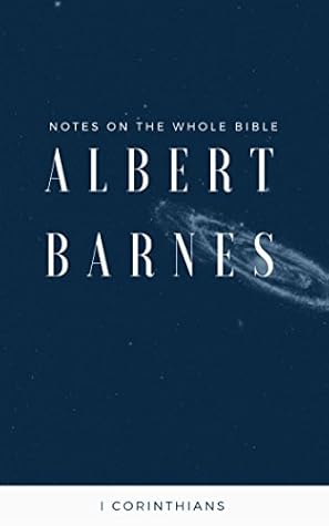 Barnes' Notes: 1 Corinthians