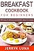 Breakfast Cookbook for Begi...