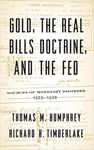 Gold, the Real Bills Doctrine, and the Fed (Paperback)