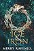 Ice & Iron (IronMoon Book 3)