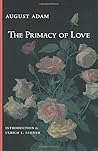 The Primacy of Love