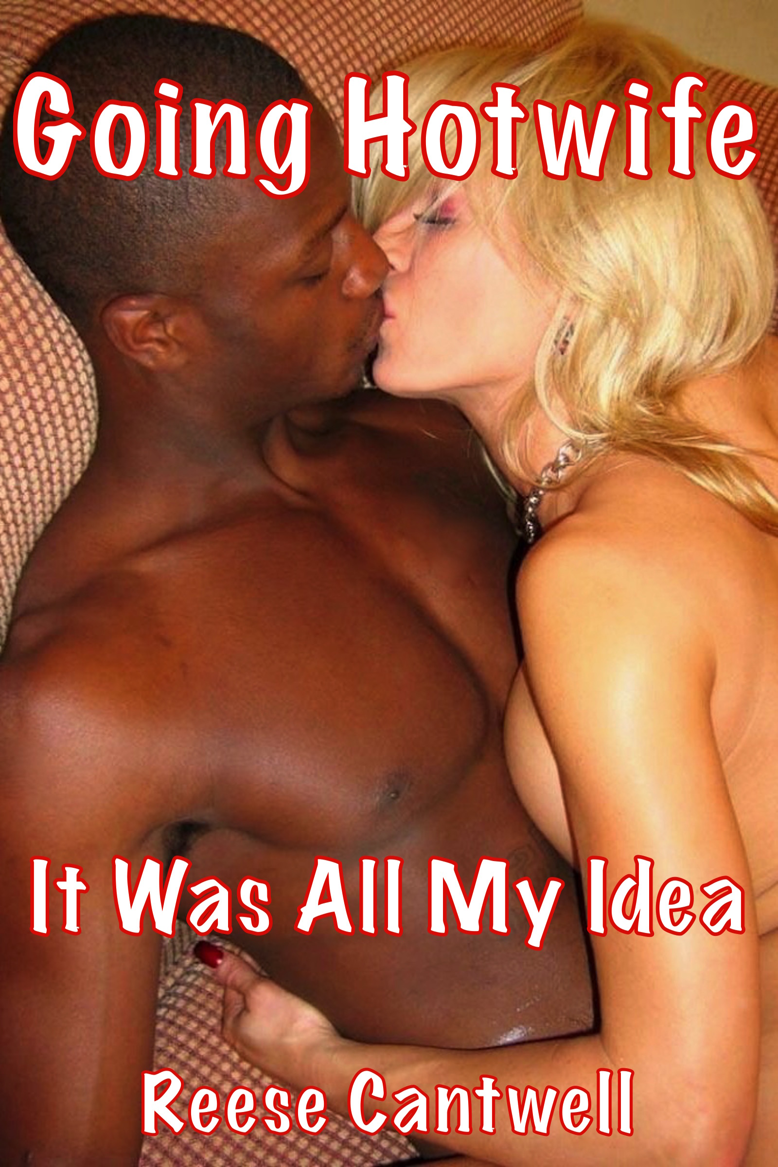 Going Hotwife: It Was All My Idea (ebook)