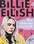 Billie Eilish: The Ultimate...
