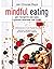 MINDFUL EATING – per riscoprire una sana e gioiosa relazione con il cibo