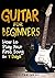 Guitar for Beginners: How t...