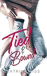 Tied & Bound by Katrina Liss