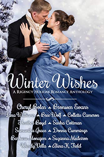 Winter Wishes: A Regency Holiday Romance Anthology (Kindle Edition)