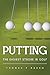 Putting – The Easiest Strok...