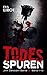 Todesspuren: Band 1 bis 10 ...